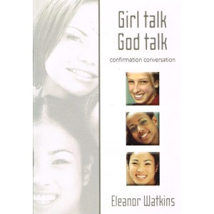 Girl Talk God Talk by Eleanor Watkins